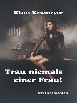 cover image of Trau niemals einer Frau